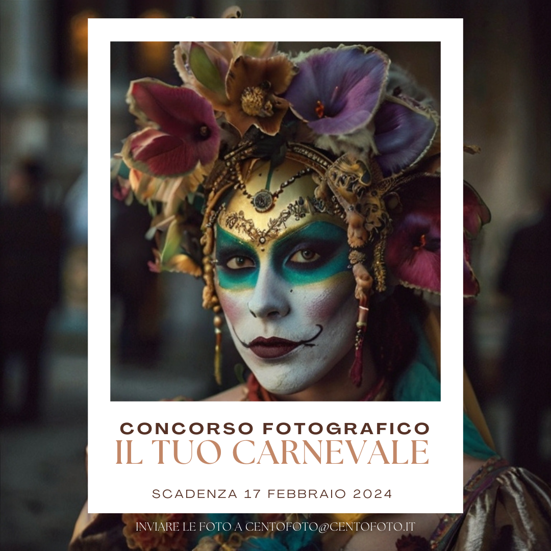 Contest Fotografico “Il tuo Carnevale – Maschere in Festa”